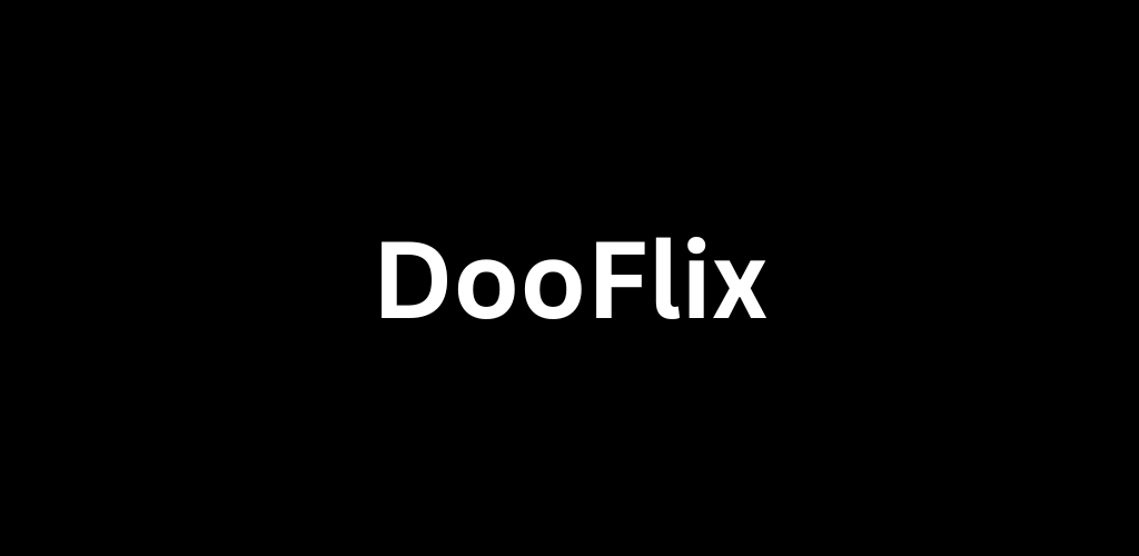 Dooflix: Your Gateway to Endless Entertainment